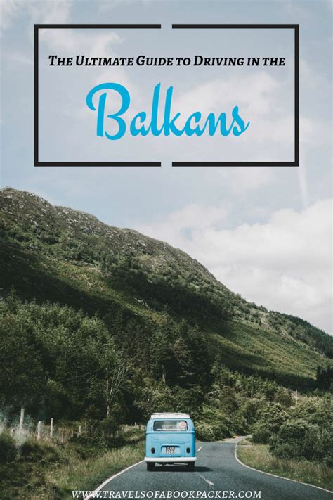 Driving in the Balkans: A Complete Guide .